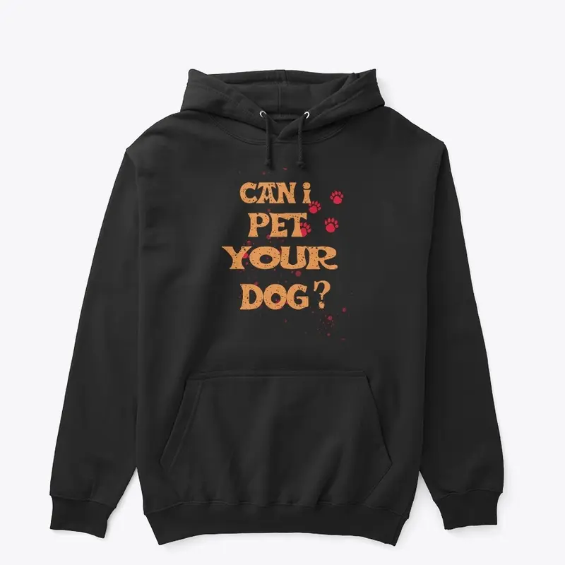 Can I Pet Your Dog T Shirt Funny Cute